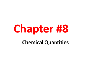 Ch #8 Quantities in Chemical Reactions