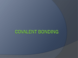 A covalent bond is formed when two or more non
