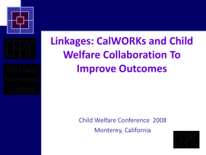 Linkages: CalWORKs and Child Welfare Collaboration To Improve