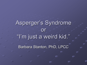 Asperger's Syndrome or What a Weird Kid!