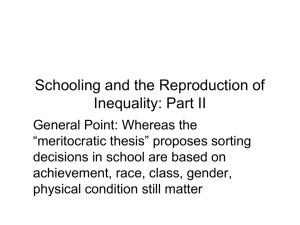 Schooling and the Reproduction of Inequality