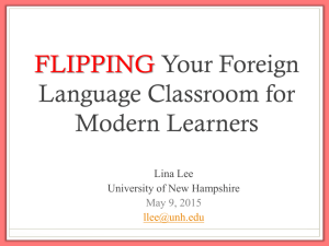 Flipping Your Foreign Language Classroom for Modern Learners
