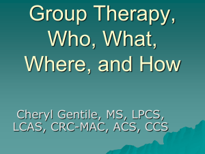 Group Therapy, Who, What, Where, and How