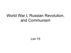 Lsn 15: WWI, Russian Revolution, and Communism