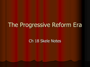 Ch 18 Progressive Reform notes
