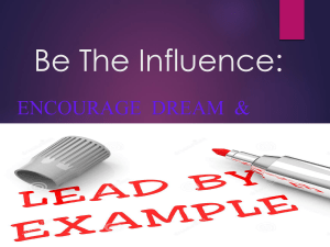 Be the influence