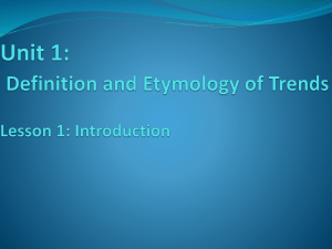 Unit 1 Definition and Etymology of Trends