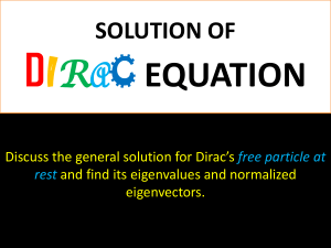 Lecture8 SolutionDiracEquation