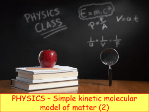 Physics 13 - Simple kinetic molecular model of matter - 2