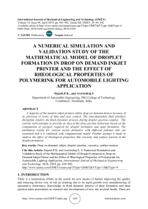 A NUMERICAL SIMULATION AND VALIDATION STUDY OF THE MATHEMATICAL MODEL OF DROPLET FORMATION IN DROP ON DEMAND INKJET PRINTER AND THE EFFECT OF RHEOLOGICAL PROPERTIES OF POLYMERINK FOR AUTOMOBILE LIGHTING APPLICATION 