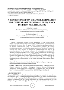A REVIEW BASED ON CHANNEL ESTIMATION FOR OPTICAL - ORTHOGONAL FREQUENCY DIVISION MULTIPLEXING 