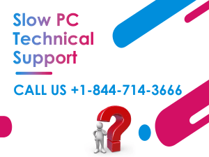 Slow PC Technical Support Number +1-844-714-3666 USA