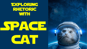 Space Cat Rhetoric Introduction