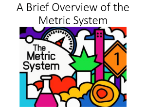 A Brief Overview of the Metric System