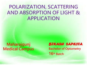 Polarization, scattering and absorption of light