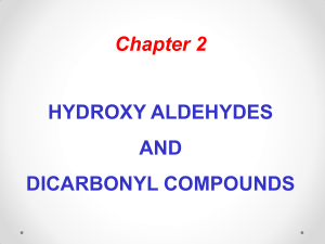 Hydroxy aldehydes and dicarbonyl compounds