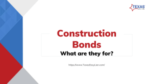 Construction Bonds. What are they for
