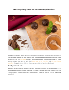 3 Exciting Things to do with Raw Honey Chocolate