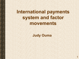 WEEK 10 - International payments system and factor movements I