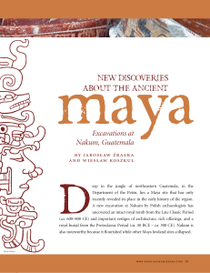 New Discovries at Maya Nakum Guatemala