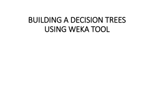 Building a Decision trees using WEKA TOOL