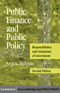 Arye Hillman. Public Finance and Public Policies. Responsibilities and Limitations of Government. Cambridge University Press, 2009