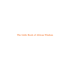 little book of african wit and wisdom excerpt