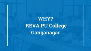 REVA PU College Ganganagar | Best PU Colleges in Bangalore 2021