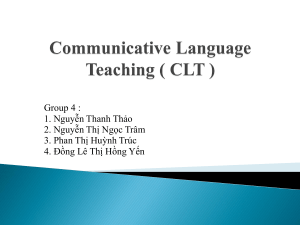 Communicative Language Teaching ( CLT )