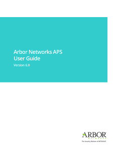 Arbor Networks APS 6.0 User Guide 2018-09-14