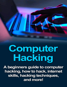 Computer Hacking  A beginners guide to computer hacking  - PDF Room