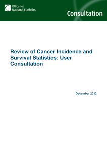 Review of Cancer Incidence and Survival Statistics: User Consultation