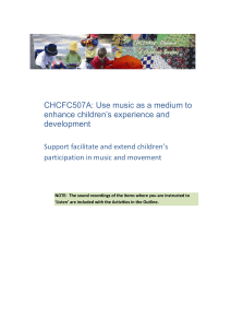 Support facilitate and extend children`s participation in music and