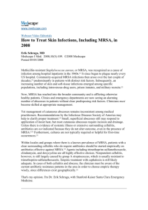 How to Treat Skin Infections, Including MRSA, in 2008 Erik Schraga