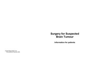 Find out more about surgery for suspected brain tumours here.