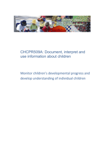 Monitor children`s developmental progress and develop