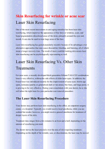 Skin Resurfacing for wrinkle or acne scar