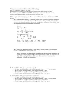 If sample size is large, it is approximately correct to use a Z statistic