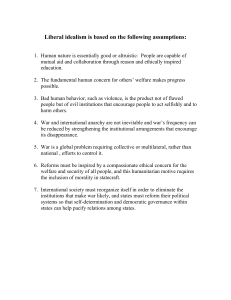 Liberal idealism is based on the following assumptions