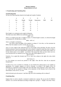 Business Statistics Doing Statistics in Excel 1. Transforming and