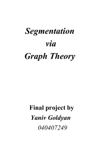Segmentation via Graph Theory