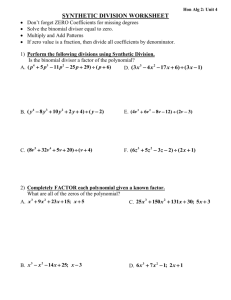 Hon Alg 2: Unit 4 SYNTHETIC DIVISION WORKSHEET Don`t forget