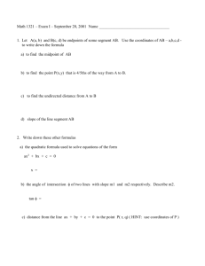 Math 1321 – Exam I – September 20, 2001 Name 1. Let A(a, b) and