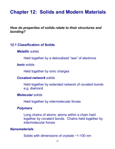 Chapter 12: Solids and Modern Materials How do properties of