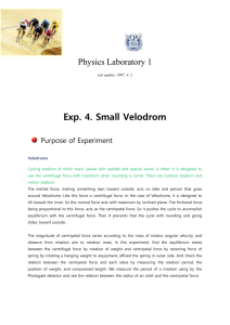 Physics Laboratory 1 last update: 2007. 4. 2 Exp. 4. Small Velodrom