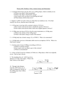 Physics 200 Problems Work, Kinetic Energy and Momentum