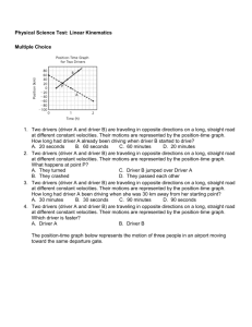 Physical Science Test: Linear Kinematics Multiple Choice 1. Two