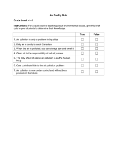 Air Quality Quiz Grade Level: 4 - 6 Instructions: For a quick start to