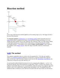 Bisection method A few steps of the bisection method applied over