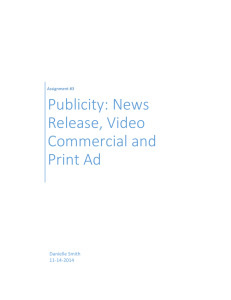 Publicity: News Release, Video Commercial and Print Ad
